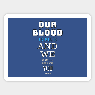 Our blood is blue Magnet